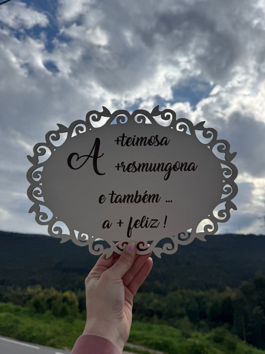 Placa Casamento “A +teimosa…”