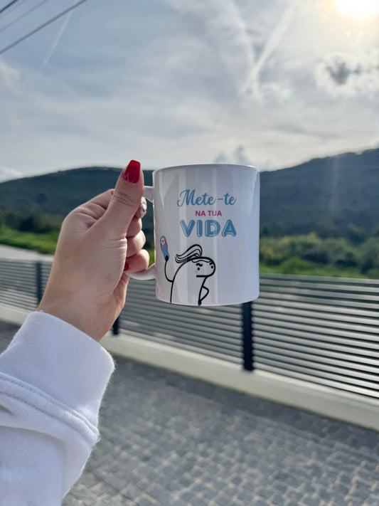 Caneca “Mete-te na tua vida”